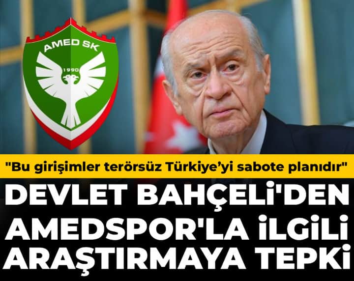 Bahçeli'den Amedspor'la ilgili araştırmaya tepki: Bu girişimler terörsüz Türkiye’yi sabote planıdır Bahçeli'den Amedspor'la ilgili araştırmaya tepki: Bu girişimler terörsüz Türkiye’yi sabote planıdır