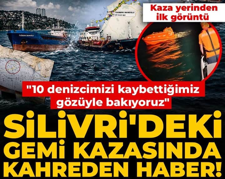 Son Dakika | Silivri açıklarındaki iki gemi çarpıştı! 10 denizci kayıp Son Dakika | Silivri açıklarındaki iki gemi çarpıştı! 10 denizci kayıp