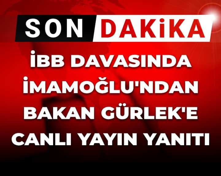 İBB davasında 2. celsenin 11. günü: Ekrem İmamoğlu'ndan Bakan Gürlek'e canlı yayın yanıtı İBB davasında 2. celsenin 11. günü: Ekrem İmamoğlu'ndan Bakan Gürlek'e canlı yayın yanıtı