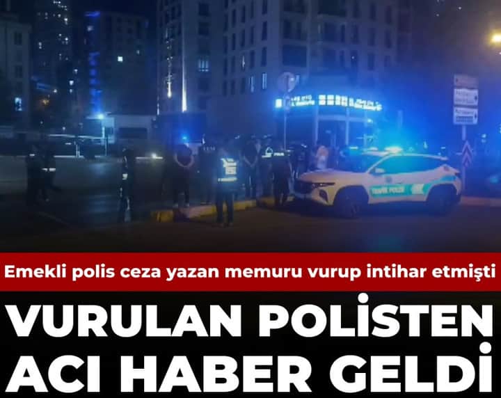 Emekli polis ceza yazan memuru vurup intihar etmişti: Vurulan polisten acı haber geldi Emekli polis ceza yazan memuru vurup intihar etmişti: Vurulan polisten acı haber geldi