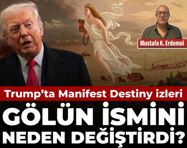 Trump’ta Manifest Destiny izleri: Gölün ismini neden değiştirdi? Trump’ta Manifest Destiny izleri: Gölün ismini neden değiştirdi?