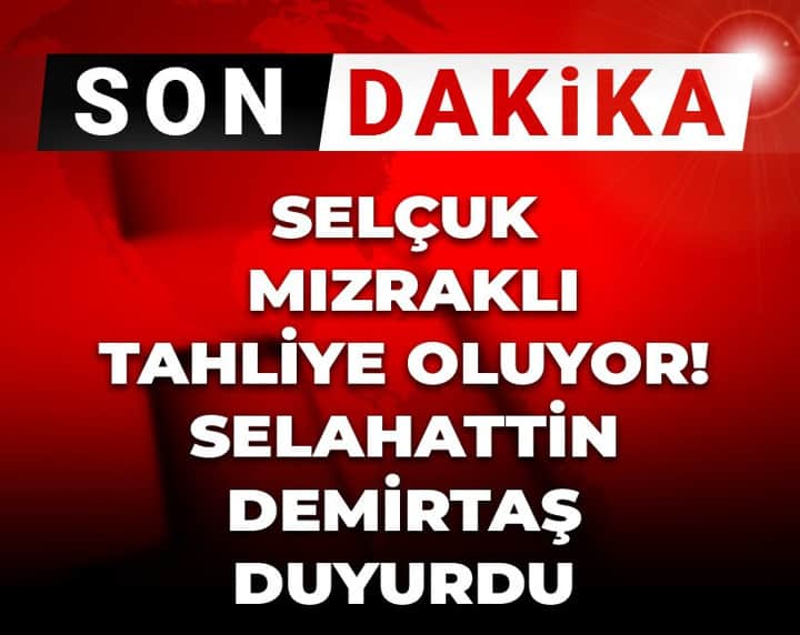 Son dakika | Selçuk Mızraklı tahliye oluyor! Selahattin Demirtaş duyurdu Son dakika | Selçuk Mızraklı tahliye oluyor! Selahattin Demirtaş duyurdu