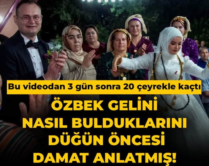 Özbek gelini nasıl bulduklarını damat düğün öncesi anlatmış! Bu videodan 3 gün sonra 20 çeyrekle kaçtı Özbek gelini nasıl bulduklarını damat düğün öncesi anlatmış! Bu videodan 3 gün sonra 20 çeyrekle kaçtı