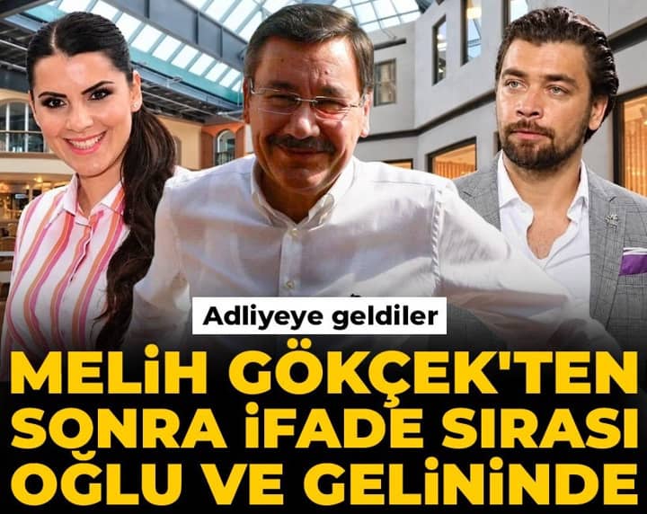 Melih Gökçek'ten sonra ifade sırası oğlu ve gelininde: Adliyeye geldiler Melih Gökçek'ten sonra ifade sırası oğlu ve gelininde: Adliyeye geldiler