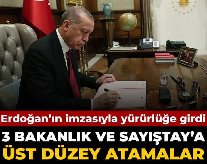 Erdoğan'ın imzasıyla yürürlüğe girdi... 3 bakanlık ve Sayıştay'a üst düzey atamalar Erdoğan'ın imzasıyla yürürlüğe girdi... 3 bakanlık ve Sayıştay'a üst düzey atamalar
