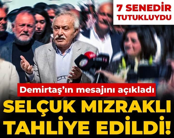 Son Dakika | Selçuk Mızraklı tahliye edildi! 7 senedir tutukluydu Son Dakika | Selçuk Mızraklı tahliye edildi! 7 senedir tutukluydu