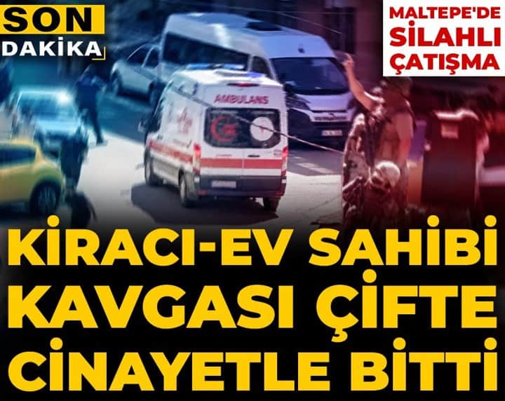 Son Dakika | Maltepe'de silahlı çatışma: 2 ölü 1 ağır yaralı Son Dakika | Maltepe'de silahlı çatışma: 2 ölü 1 ağır yaralı