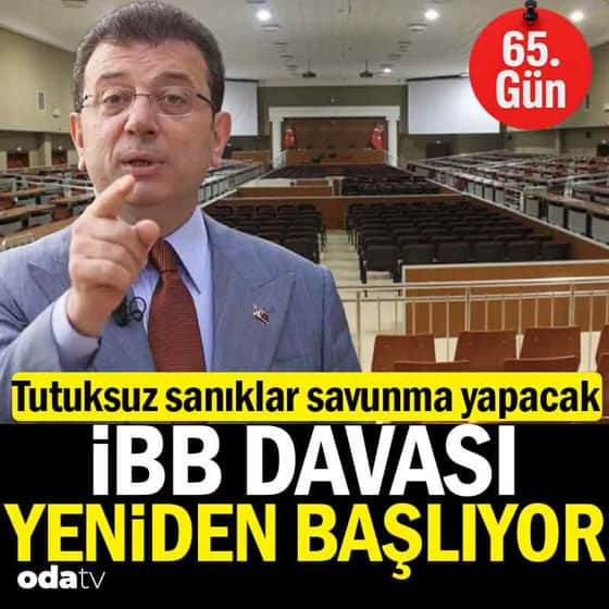 İBB davasında ikinci celse: 65. gün başlıyor İBB davasında ikinci celse: 65. gün başlıyor