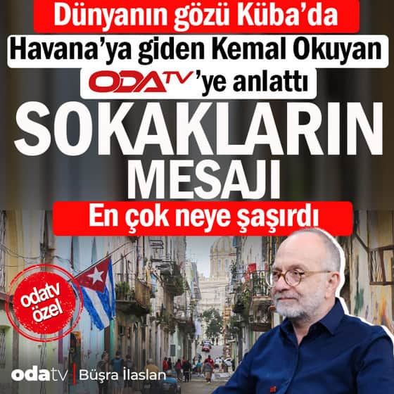 Dünyanın gözü Küba’da.. Havana’ya giden TKP Genel Sekreteri Kemal Okuyan Odatv’ye anlattı: Adada şaşırtıcı tablo Dünyanın gözü Küba’da.. Havana’ya giden TKP Genel Sekreteri Kemal Okuyan Odatv’ye anlattı: Adada şaşırtıcı tablo
