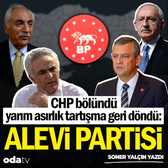 CHP bölündü, yarım asırlık tartışma geri döndü: Alevi partisi CHP bölündü, yarım asırlık tartışma geri döndü: Alevi partisi