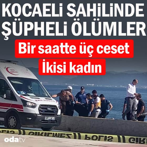 Kocaeli sahilinde şüpheli ölümler... Üç ceset kıyıya vurdu, ikisi kadın Kocaeli sahilinde şüpheli ölümler... Üç ceset kıyıya vurdu, ikisi kadın