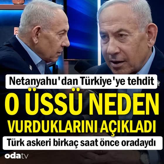 Netanyahu'dan Türkiye'ye tehdit: O üssü neden vurduklarını açıkladı Netanyahu'dan Türkiye'ye tehdit: O üssü neden vurduklarını açıkladı