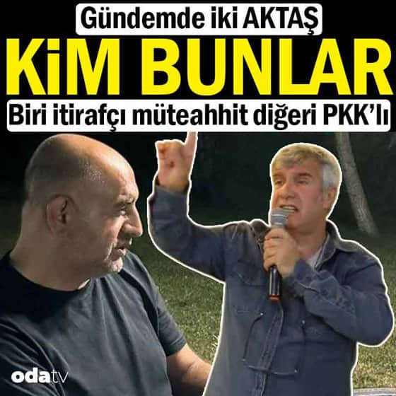 Gündemde iki Aktaş: Biri müteahhit biri İmralı’dan Gündemde iki Aktaş: Biri müteahhit biri İmralı’dan