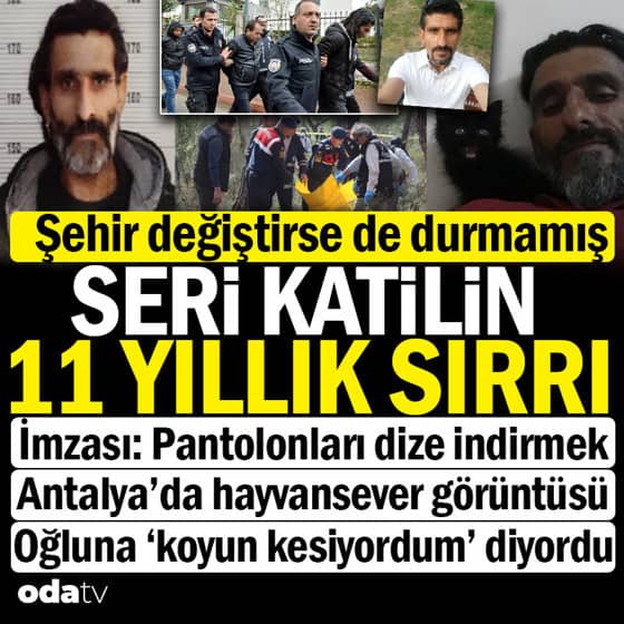 Ankara'daki seri katil Antalya'da devam etmiş... 11 yıllık cinayetler çözüldü... Pantolonları dize indirmiş... Oğluna koyun kesiyordum diyordu Ankara'daki seri katil Antalya'da devam etmiş... 11 yıllık cinayetler çözüldü... Pantolonları dize indirmiş... Oğluna koyun kesiyordum diyordu