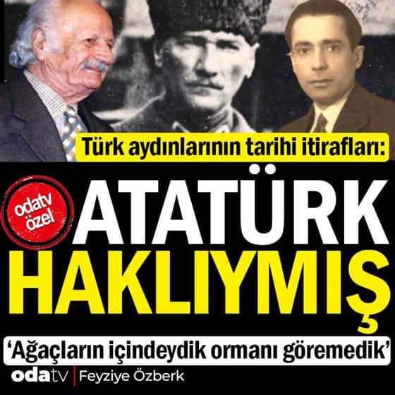 Atatürk’e karşı çıktılar... Yıllar sonra gelen itiraf: 'Biz haksızmışız' Atatürk’e karşı çıktılar... Yıllar sonra gelen itiraf: 'Biz haksızmışız'
