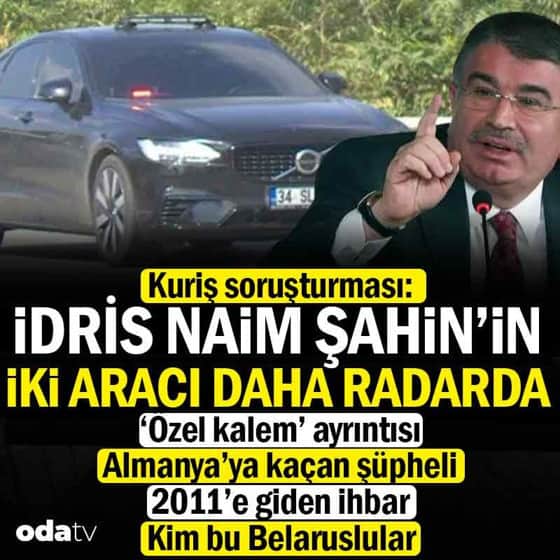 İdris Naim Şahin'in iki aracının şüpheli faaliyetlerde kullanıldığı tespit edildi İdris Naim Şahin'in iki aracının şüpheli faaliyetlerde kullanıldığı tespit edildi