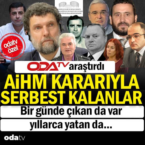 Odatv araştırdı: AİHM kararıyla serbest kalan isimler... Bir günde çıkan da var yıllarca yatan da... Odatv araştırdı: AİHM kararıyla serbest kalan isimler... Bir günde çıkan da var yıllarca yatan da...