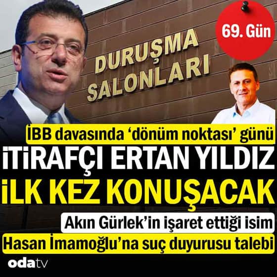 İBB davası 69. gün: Akın Gürlek'in işaret ettiği Ertan Yıldız ilk kez konuşacak İBB davası 69. gün: Akın Gürlek'in işaret ettiği Ertan Yıldız ilk kez konuşacak