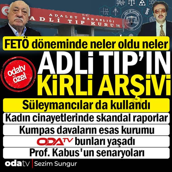Adli Tıp'ın FETÖ dönemindeki karanlık arşivi... Süleymancılar da kullandı Adli Tıp'ın FETÖ dönemindeki karanlık arşivi... Süleymancılar da kullandı