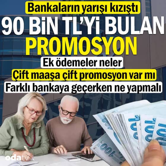 Bankaların yarışı kızıştı: Ek ödemelerle 90 bin TL'yi bulan promosyon Bankaların yarışı kızıştı: Ek ödemelerle 90 bin TL'yi bulan promosyon