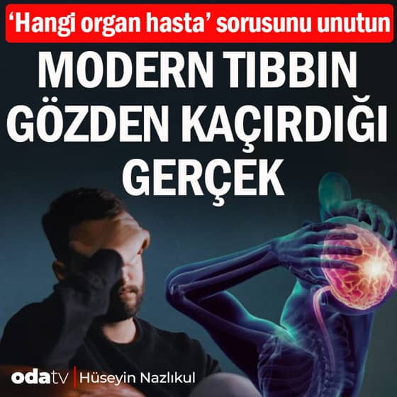 'Hangi organ hasta' sorusunu unutun: Modern tıbbın gözden kaçırdığı gerçek 'Hangi organ hasta' sorusunu unutun: Modern tıbbın gözden kaçırdığı gerçek