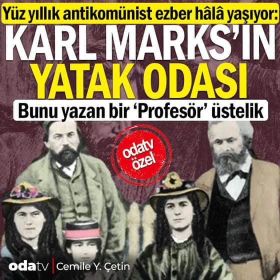 Yüz yıllık antikomünist ezber hâlâ yaşıyor: Karl Marks'ın yatak odası... Bunu yazan bir 'Profesör' üstelik Yüz yıllık antikomünist ezber hâlâ yaşıyor: Karl Marks'ın yatak odası... Bunu yazan bir 'Profesör' üstelik