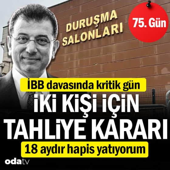 İBB davası 75. gün: İmamoğlu tahliye talebinde bulunacak İBB davası 75. gün: İmamoğlu tahliye talebinde bulunacak