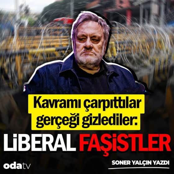 Kavramı çarpıttılar, gerçeği gizlediler: Liberal faşistler Kavramı çarpıttılar, gerçeği gizlediler: Liberal faşistler