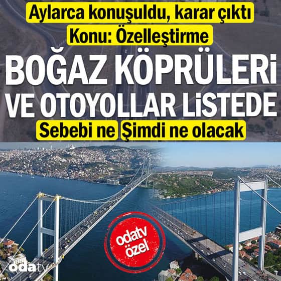 15 Temmuz Şehitler Köprüsü ve Fatih Sultan Mehmet Köprüsü özelleştiriliyor... Sebebi ne, şimdi ne olacak 15 Temmuz Şehitler Köprüsü ve Fatih Sultan Mehmet Köprüsü özelleştiriliyor... Sebebi ne, şimdi ne olacak