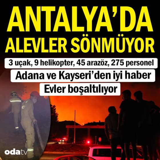 Antalya'da alevler sönmüyor Antalya'da alevler sönmüyor