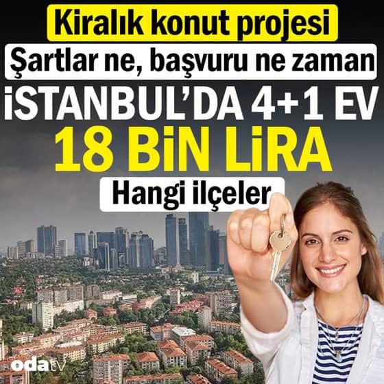 Başvuru şartları açıklandı: İstanbul'da 1+1 evler 10 bin, 4+1 evler 18 bin liradan kiralanacak Başvuru şartları açıklandı: İstanbul'da 1+1 evler 10 bin, 4+1 evler 18 bin liradan kiralanacak