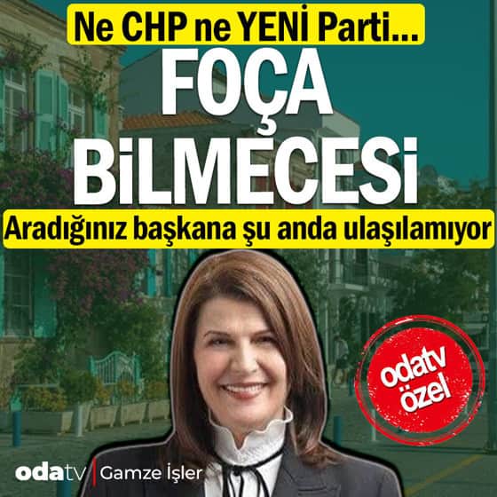 Ne CHP ne YENİ Parti... Foça bilmecesi... Aradığınız başkana şu anda ulaşılamıyor Ne CHP ne YENİ Parti... Foça bilmecesi... Aradığınız başkana şu anda ulaşılamıyor