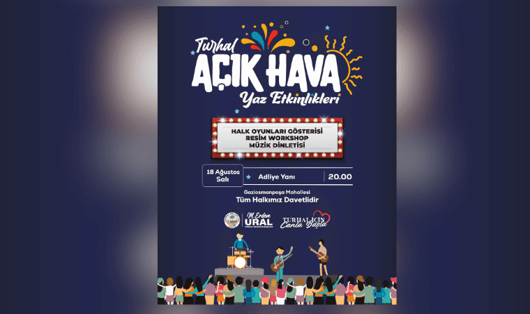 Turhal'da açık hava yaz etkinlikleri düzenlenecek Turhal'da açık hava yaz etkinlikleri düzenlenecek